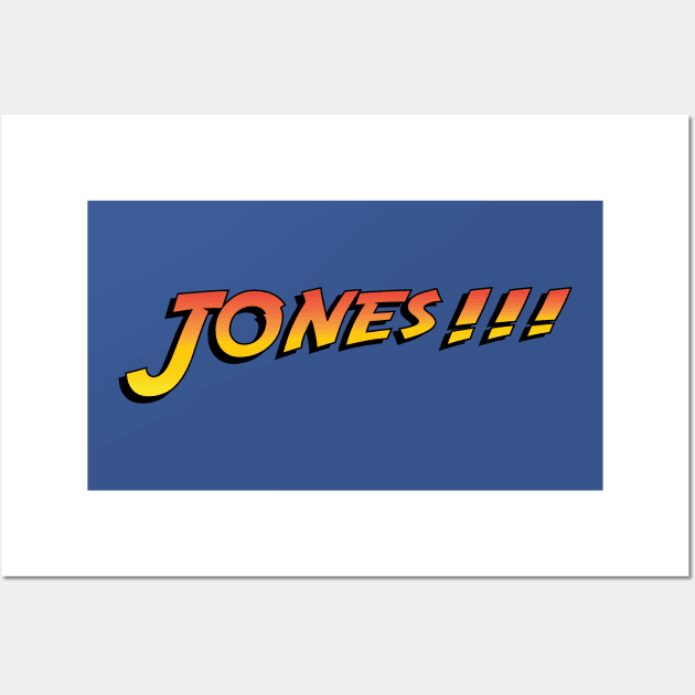 Jones!!! Wall Art by IndianaJonesMinute